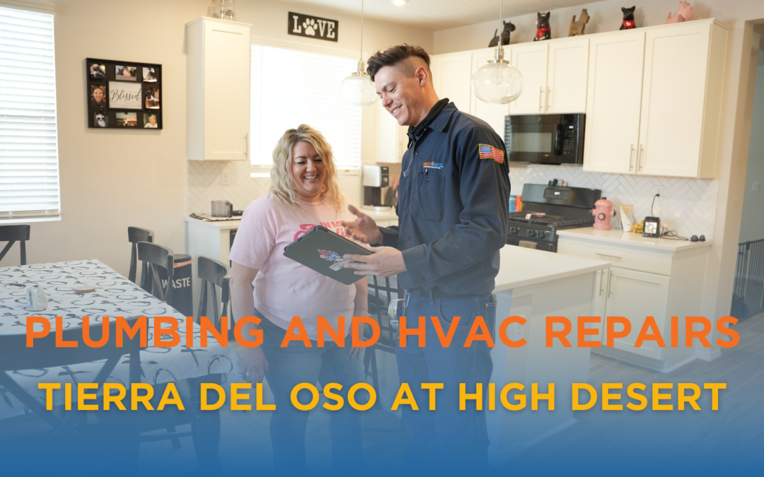 Plumbing and HVAC Repairs Tierra Del Oso at High Desert