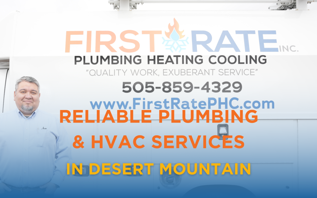 Reliable Plumbing & HVAC Services in Desert Mountain | First Rate PHC