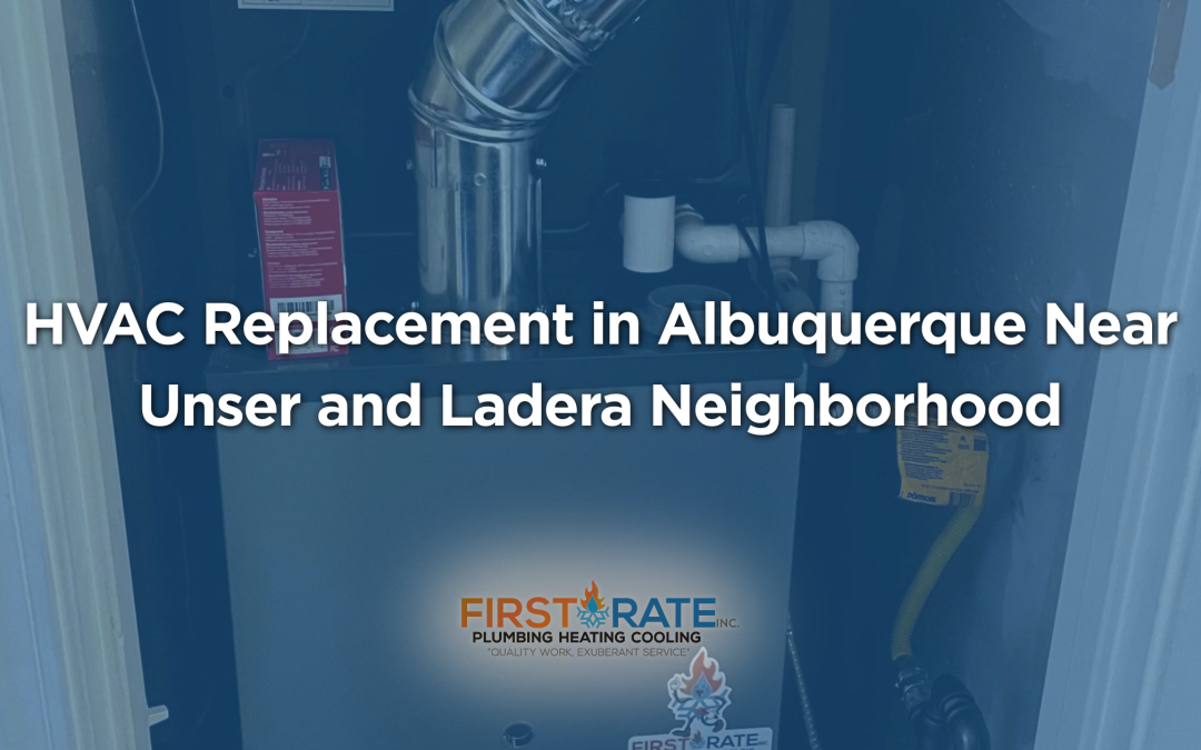 HVAC Replacement in Albuquerque Near Unser and Ladera