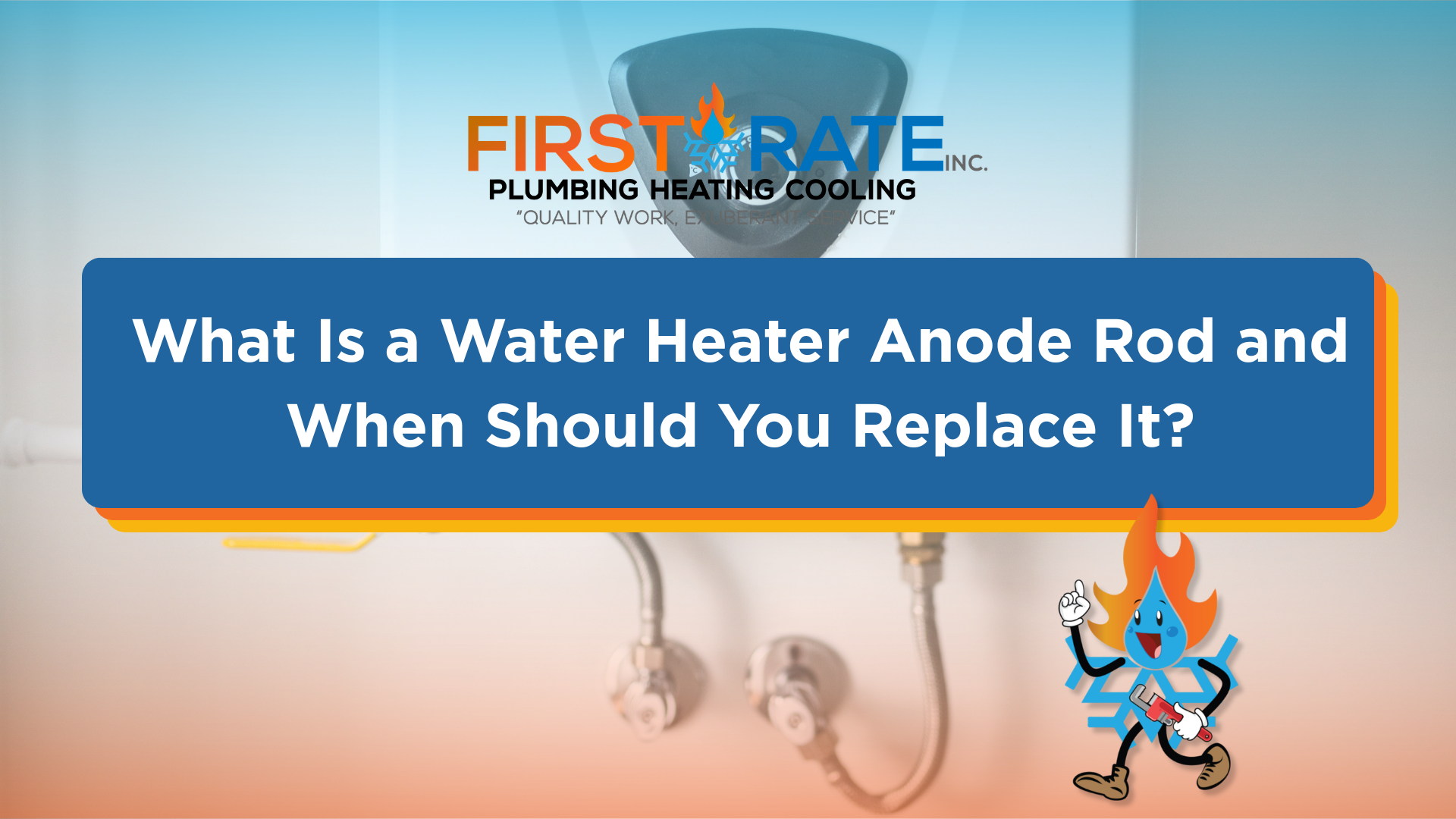What Is a Water Heater Anode Rod and When Should You Replace It?